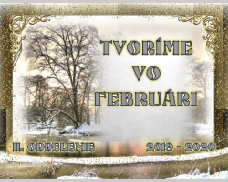 Tvoríme vo februári