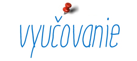 ORGANIZÁCIA VYUČOVANIA